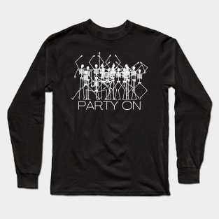 (party on) Long Sleeve T-Shirt